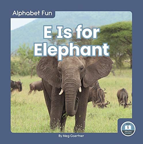 E Is For Elephant