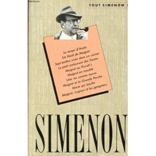 Oeuvre Romanesque.Tome 5.Ce Volume Contient Les Titres Suivants.Le Temps D'anaïs.Un Noël De Maigret.Sept Petites Croix Dans Un Carnet.Le Petit Restaurant Des Ternes.Maigret Au...
