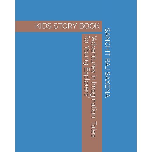 "Adventures In Imagination: Tales For Young Explorers"