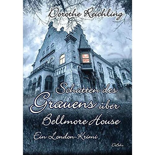 Schatten Des Grauens Über Bellmore House - Ein London-Krimi