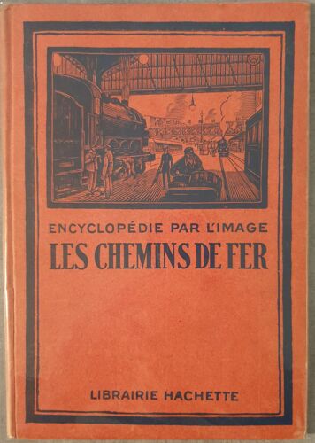 Encyclopédie Par L'image - Les Chemins De Fer