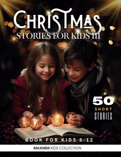 Christmas Stories For Kids 8-12: Christmas Around The World. Trilogy