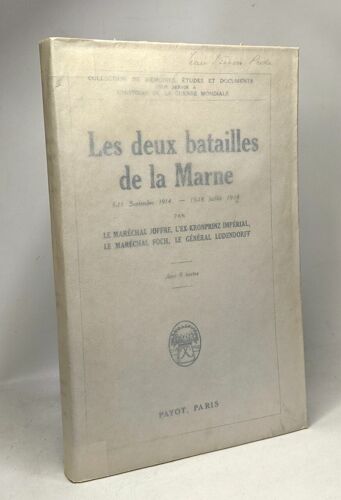 Les Deux Batailles De La Marne - 5-11 Septembre 1914 - 15-18 Juillet 1918
