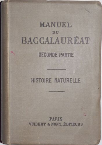 Manuel Du Baccalauréat (Seconde Partie) - Histoire Naturelle