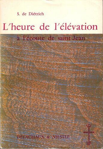 L'heure De L'élévation : A L'écoute De Saint Jean