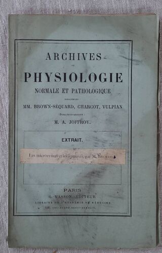 Archives De Physiologique Normal Et Pathologique .Vol 2. Les Microzymas Et Les Zymases