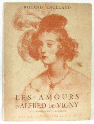 Les Amours D'alfred De Vigny