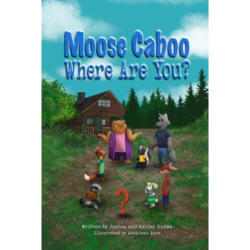 Moose Caboo, Where Are You?