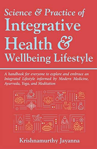 Science & Practice Of Integrative Health & Wellbeing Lifestyle