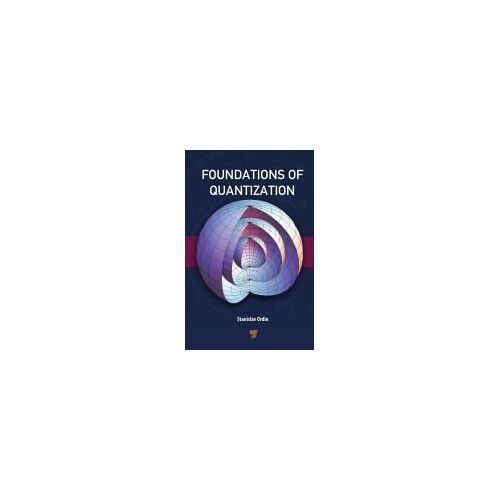 Foundations Of Quantization