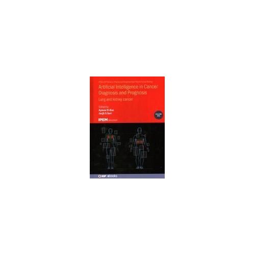 Artificial Intelligence In Cancer Diagnosis And Prognosis, Volume 1