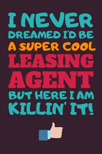 Leasing Agent Gifts: Blank Lined Notebook Journal Diary Paper, A Funny And Appreciation Gift For Leasing Agent To Write In