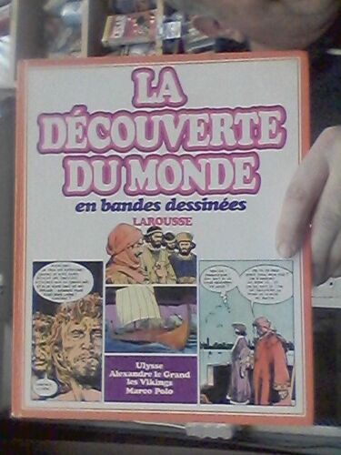 La Decouverte Du Monde En Bandes Dessinées Integrale 1 Larousse