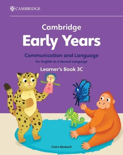 Cambridge Early Years Communication And Language For English As A Second Language Learner's Book 3c