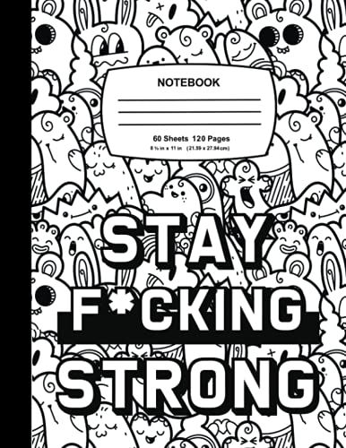 Motivational Composition Notebook With Swearing Words College Ruled: Black And White Cover To Coloring Or Doodling | Blank Lined Journal | 120 Pages