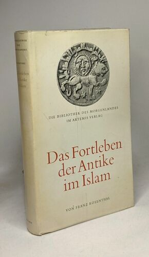 Das Fortleben Der Antike Im Islam - Die Bibliothek Des Morgenlandes