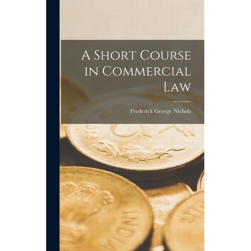 A Short Course In Commercial Law