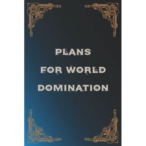 Plans For World Domination: Funny Sarcastic Office Humour Journal Notebook Gift, Adult Notepad For... Co-Workers, Anniversary, Valentine's Day, ... Ruled Paper 110 Pages Composition Book