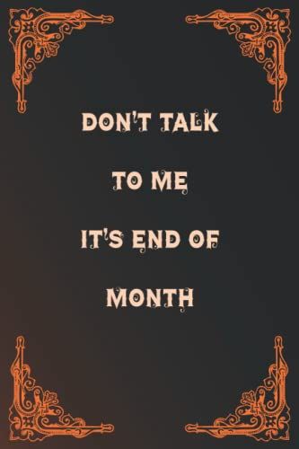 Don't Talk To Me It's End Of Month: Gag Gift For Human Resources Employee Notebook, Funny Sarcastic Office Humour Journal For Coworker, Ruled Paper 110 Pages Composition Book