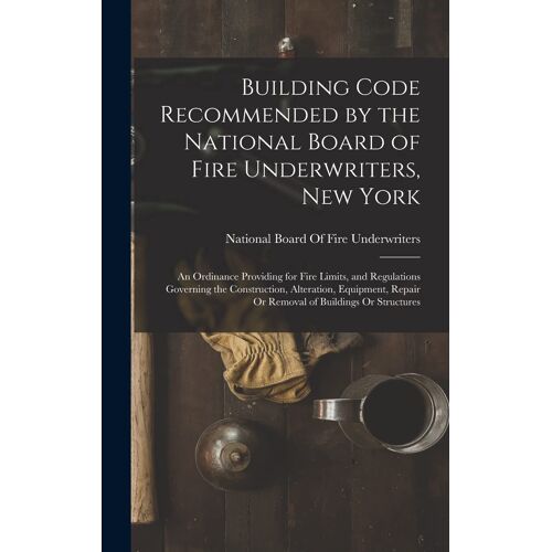 Building Code Recommended By The National Board Of Fire Underwriters, New York