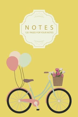 Notes: Notebook Gift For Bicycle Enthusiast Women And Girls, 120 Pages And 6x9 Inches Size, Premium Quality Nootbook