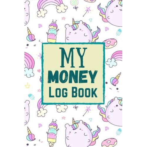 My Money Log Book: Kids Allowance Ledger Money Education Log Book For Kids To Teach Your Child Saving And Track Their Money [Piggy Unicorn Themed]