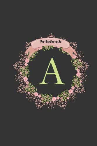 Cute Initial Monogram Letter: Cute Initial Monogram Letter A Lined Notebook. Nifty Girly Personalized Name Medium Lined Journal & Diary For Writing & ... And Women - Glossy Rose Gold Metallic Floral