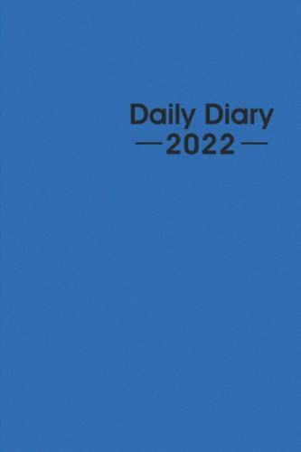 Daily Diary 2022 One Page Per Day: Daily Planner 2022 Page A Day From January-December 2022 | 365 Days Full Page Dated Lined Journal | Grain Blue Cover