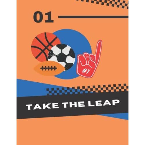Take The Leap, Basketball Notebook For Kids, Boys, Girls.: Size: 8.5x 11 In. 110 Pages