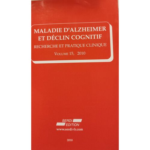 Maladie D'alzheimer Et Déclin Cognitif Volume 15 Édition Serdi