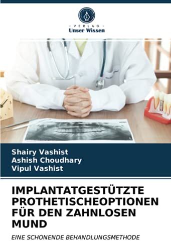 Implantatgestützte Prothetischeoptionen Für Den Zahnlosen Mund