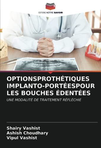 Optionsprothétiques Implanto-Portéespour Les Bouches Édentées