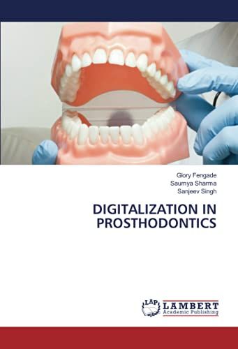 Digitalization In Prosthodontics