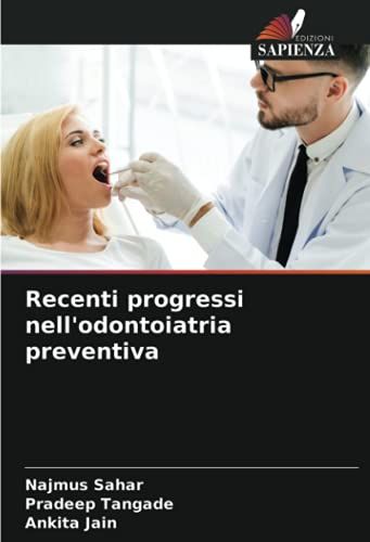 Recenti Progressi Nell'odontoiatria Preventiva