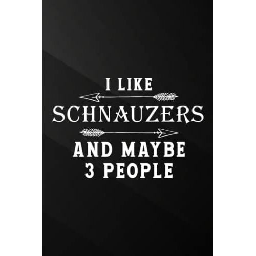 Baseball Playbook - I Like Schnauzers And Maybe 3 People Funny Dog Lover Gift Art: Schnauzers, Baseball Court Strategy Diagrams Playbook Coaching ... A Log ... Name, Opponent's Team Name And Add