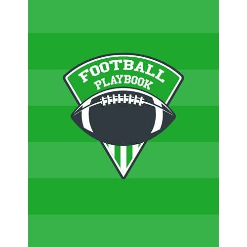 Football Playbook: Notebook For Football Coaches To Record Drills, Team Strategy And Play Details, Including Notes Section | Large Size: 8.5 In X 11 In, 110 Pages