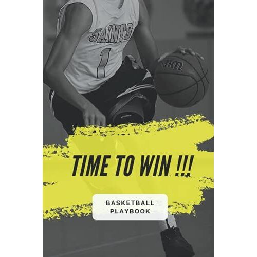 Time To Win !!!: Basketball Playbook For Coaches And Players With Basketball Court Diagrams.