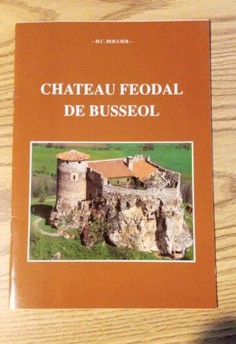 Château Féodal De Busseol.H.C . Houlier .