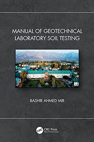 Manual Of Geotechnical Laboratory Soil Testing
