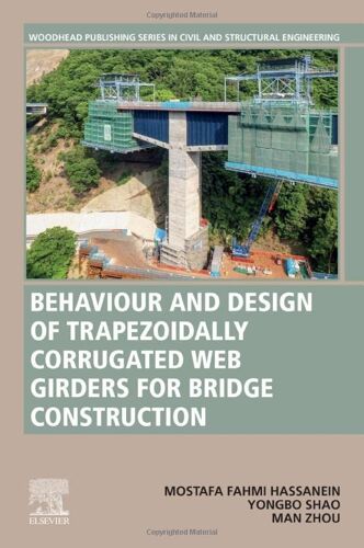 Behavior And Design Of Trapezoidally Corrugated Web Girders For Bridge Construction