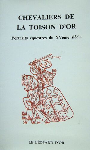 Chevaliers De La Toison D'or Portraits Équestres Du Xvème Siècle