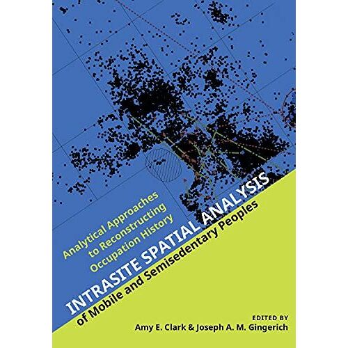 Intrasite Spatial Analysis Of Mobile And Semisedentary Peoples