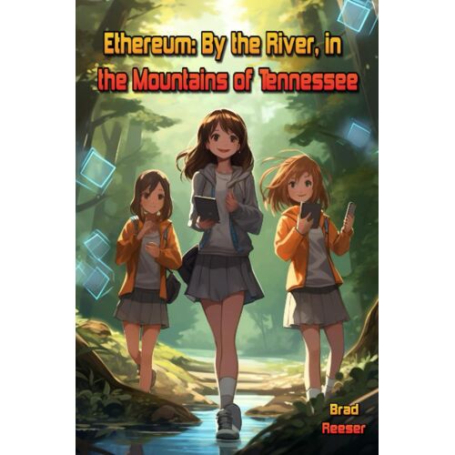 Ethereum: By The River, In The Mountains Of Tennessee
