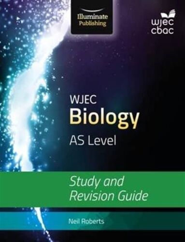 Wjec Biology For As Level: Study And Revision Guide