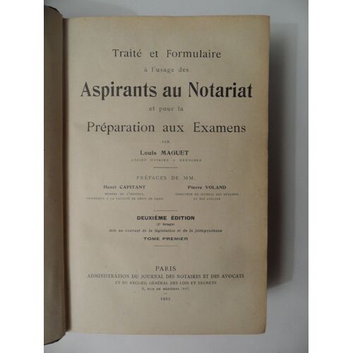 Traité Et Formulaire À L'usage Au Notariat Et Pour La Préparation Aux Examens - Tome 1er - Seconde Édition -Louis Maguet - 1933 - 1098 Pages - Relié