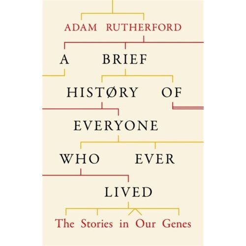 A Brief History Of Everyone Who Ever Lived