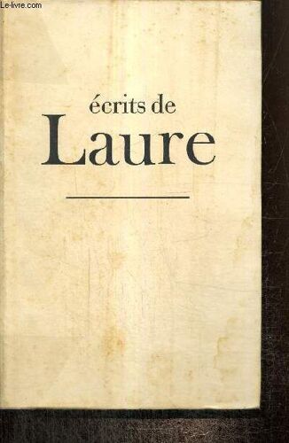 Ecrits De Laure, Précédé De Ma Mère Diagonale Par Jérôme Peignot, Avec Une Vie De Laure Par Georges Bataille