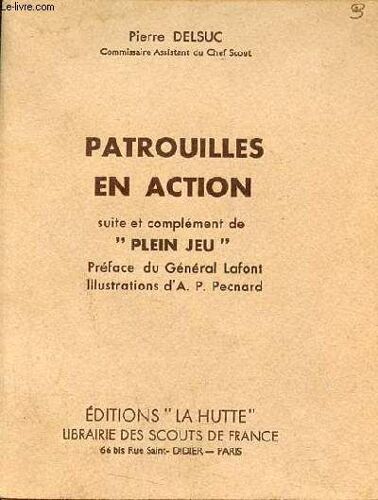Patrouilles En Action Suite Et Complément De Plein Jeu - Envoi De L Auteur.