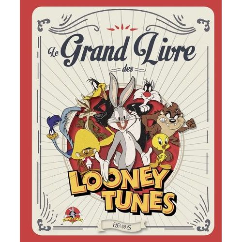 Le Grand Livre Des Looney Tunes