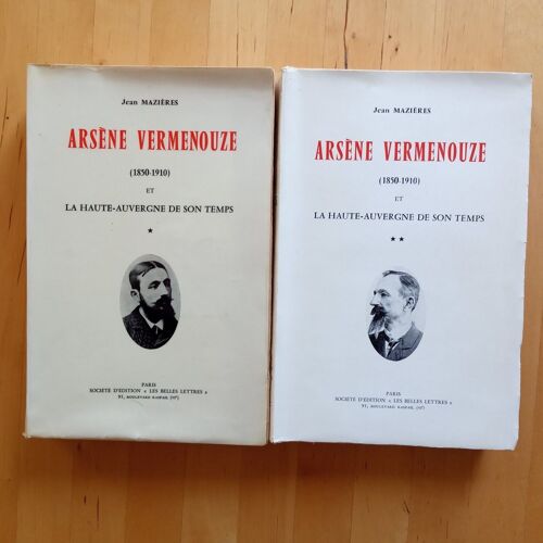 Arsène Vernemouze Et La Haute-Auvergne De Son Temps (Tomes 1&2) - Jean Mazières